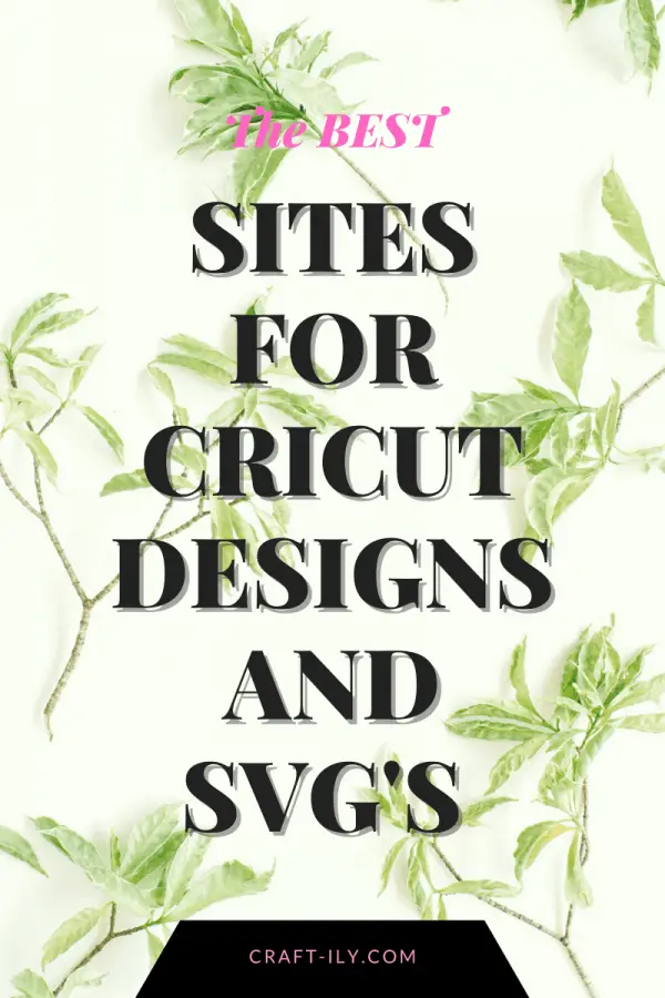 Best Sites for Cricut Designs and SVG’s – Craft-ILY